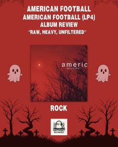 American Football LP4 Album Review: Raw, Heavy, Unfiltered