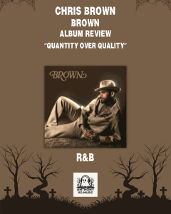 Chris Brown – BROWN Album Review: Quantity Over Quality