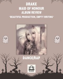 Drake – MAID OF HONOUR Album Review: Beautiful Production, Empty Writing