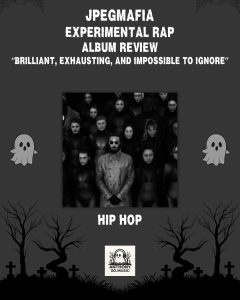 JPEGMAFIA – EXPERIMENTAL RAP Album Review: Brilliant, Exhausting, and Impossible to Ignore