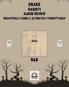Drake – HABIBTI Album Review: Beautifully Lonely, Ultimately Forgettable
