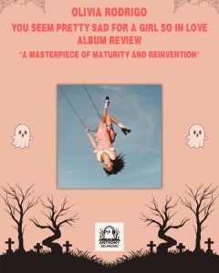 Olivia Rodrigo – you seem pretty sad for a girl so in love Album Review: A Masterpiece of Maturity and Reinvention