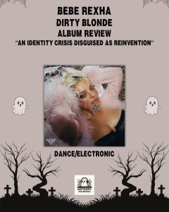 Bebe Rexha- DIRTY BLONDE Album Review: An Identity Crisis Disguised as Reinvention