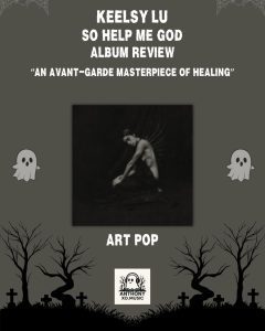 Kelsey Lu – So Help Me God Album Review: An Avant-Garde Masterpiece of Healing