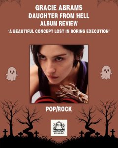 Gracie Abrams – Daughter from Hell Album Review: Great Songs Buried Beneath a Sleepy Album